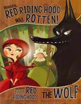 9781404870468-1404870466-Honestly, Red Riding Hood Was Rotten!: The Story of Little Red Riding Hood As Told by The Wolf (The Other Side of the Story)