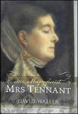 9780300139358-0300139357-The Magnificent Mrs Tennant: The Adventurous Life of Gertrude Tennant, Victorian Grande Dame