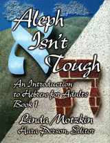 9780807407264-0807407267-Aleph Isn't Tough: An Introduction to Hebrew for Adults