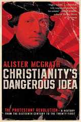 9780061436864-0061436860-Christianity's Dangerous Idea: The Protestant Revolution--A History from the Sixteenth Century to the Twenty-First