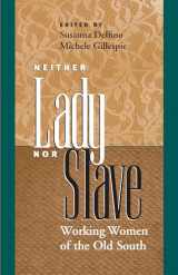 9780807854105-0807854107-Neither Lady nor Slave: Working Women of the Old South