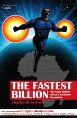 9780957420304-0957420307-The Fastest Billion: The Story Behind Africa's Economic Revolution