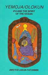 9780942272338-0942272331-Yemoja / Olokun: Ifa and the Spirit of the Ocean