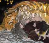 9781647291792-1647291798-The Moon Over the Mountain: Maiden's Bookshelf