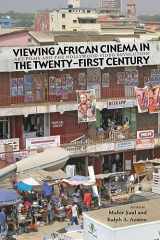 9780821419311-0821419315-Viewing African Cinema in the Twenty-First Century: Art Films and the Nollywood Video Revolution