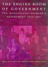 9780702232657-0702232653-The Engine Room of Government: The Qld Premier's Department