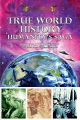 9780962644658-096264465X-True World History: Humanity's Saga