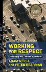 9780231188425-0231188420-Working for Respect: Community and Conflict at Walmart (The Middle Range Series)