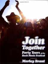 9780879309268-0879309261-Join Together! Forty Years of the Rock Festival