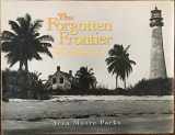 9780974158921-0974158925-The Forgotten Frontier: Florida through the Lens of Ralph Middleton Munroe