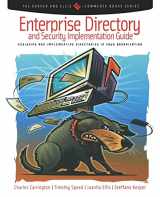 9780121604523-0121604527-Enterprise Directory and Security Implementation Guide: Designing and Implementing Directories in Your Organization (The Korper and Ellis E-Commerce Books Series)