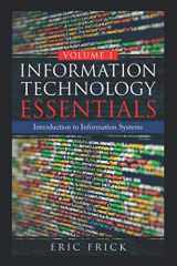 9781708175146-1708175148-Information Technology Essentials Volume 1: Introduction to Information Systems