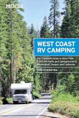 9781640498884-1640498885-Moon West Coast RV Camping: The Complete Guide to More Than 2,300 RV Parks and Campgrounds in Washington, Oregon, and California (Moon Outdoors)