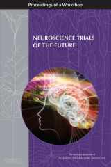 9780309442558-0309442559-Neuroscience Trials of the Future: Proceedings of a Workshop