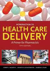 9780763790882-0763790885-Introduction to Health Care Delivery (book): A Primer for Pharmacists