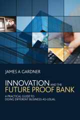9780470714195-0470714190-Innovation and the Future Proof Bank: A Practical Guide to Doing Different Business-as-Usual