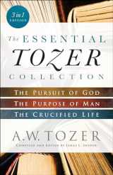 9780764218910-0764218913-The Essential Tozer Collection: The Pursuit of God, The Purpose of Man, and The Crucified Life