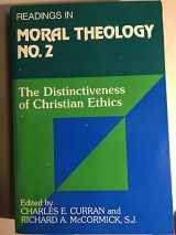 9780809123032-0809123037-The Distinctiveness of Christian Ethics (Readings in Moral Theology)