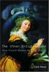 9780691074726-0691074720-The Other Enlightenment: How French Women Became Modern.