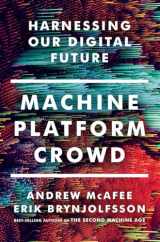 9780393254297-0393254291-Machine, Platform, Crowd: Harnessing Our Digital Future