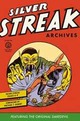 9781595829290-1595829296-Silver Streak Archives Featuring the Original Daredevil Volume 1 (Silver Streak Archives Featuring the Original Daredevil, 1)