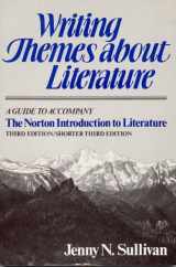 9780393953503-0393953505-Writing Themes about Literature: A Guide to Accompany the Norton Introduction to Literature, Third Edition/Shorter Third Edition