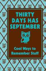 9780545107402-0545107407-Thirty Days Has September: Cool Ways to Remember Stuff: Cool Ways To Remember Stuff (Best at Everything)