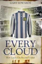 9781785315084-1785315080-Every Cloud: The Story of How Leeds City Became Leeds United