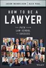 9781119835813-111983581X-How to Be a Lawyer: The Path from Law School to Success
