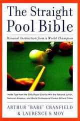 9781585740253-158574025X-The Straight Pool Bible: Personal Instruction from a World Champion Arthur "Babe" Cranfield and Laurence S. Moy