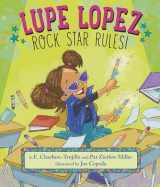 9781536209549-1536209546-Lupe Lopez: Rock Star Rules!