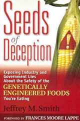 9781920769086-1920769080-Seeds of deception: exposing industry and government lies about the safety of the genetically engineered foods you're eating