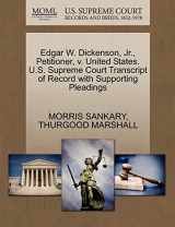 9781270500407-1270500406-Edgar W. Dickenson, Jr., Petitioner, v. United States. U.S. Supreme Court Transcript of Record with Supporting Pleadings