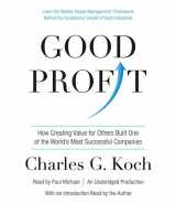 9780147520470-0147520479-Good Profit: How Creating Value for Others Built One of the World's Most Successful Companies