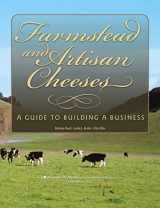9781601076922-1601076924-Farmstead and Artisan Cheeses: A Guide to Building a Business (Publication)