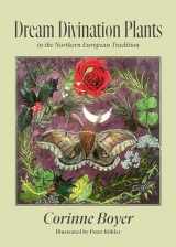 9781945147456-1945147458-Dream Divination Plants: In Northwestern European Traditions