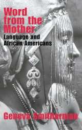 9780415358750-0415358752-Word from the Mother: Language and African Americans