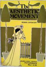 9780289701119-0289701112-The Aesthetic Movement: theory and practice (Studio Vista-Dutton pictureback)