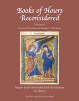 9781905375943-1905375948-Books of Hours Reconsidered (Studies in Medieval and Early Renaissance Art History)
