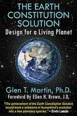 9781937465285-1937465284-The Earth Constitution Solution: Design for a Living Planet