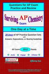 9781468175936-1468175939-Surviving Chemistry Ap Exam One Day at a Time: Questions for Ap Exam Practice and Review: 20 Days of Practice Question Sets With Answers, Explanations and Scoring Guidelines Red Cover