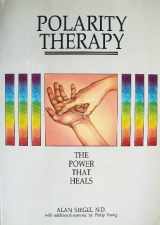 9780907061854-0907061850-Polarity Therapy: The Power That Heals