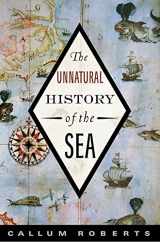 9781597265775-1597265772-The Unnatural History of the Sea