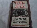 9780061368271-006136827X-To Hell on a Fast Horse: Billy the Kid, Pat Garrett, and the Epic Chase to Justice in the Old West