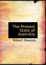 9780554989617-0554989611-The Present State of Australia