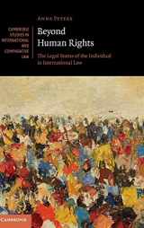 9781107164307-1107164303-Beyond Human Rights: The Legal Status of the Individual in International Law (Cambridge Studies in International and Comparative Law, Series Number 126)