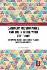 9780367663582-0367663589-Catholic Missionaries and Their Work with the Poor (Studies in World Christianity and Interreligious Relations)