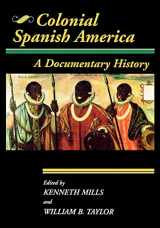 9780842025737-0842025731-Colonial Spanish America: A Documentary History (Jaguar Books on Latin America)