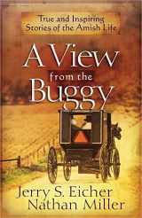9780736956864-0736956867-A View from the Buggy: True and Inspiring Stories of the Amish Life