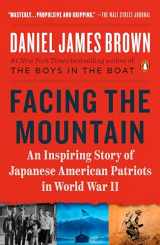 9780525557425-0525557423-Facing the Mountain: An Inspiring Story of Japanese American Patriots in World War II